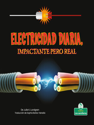 cover image of Electricidad diaria, impactante pero real (Everyday Electricity, Shocking But True)